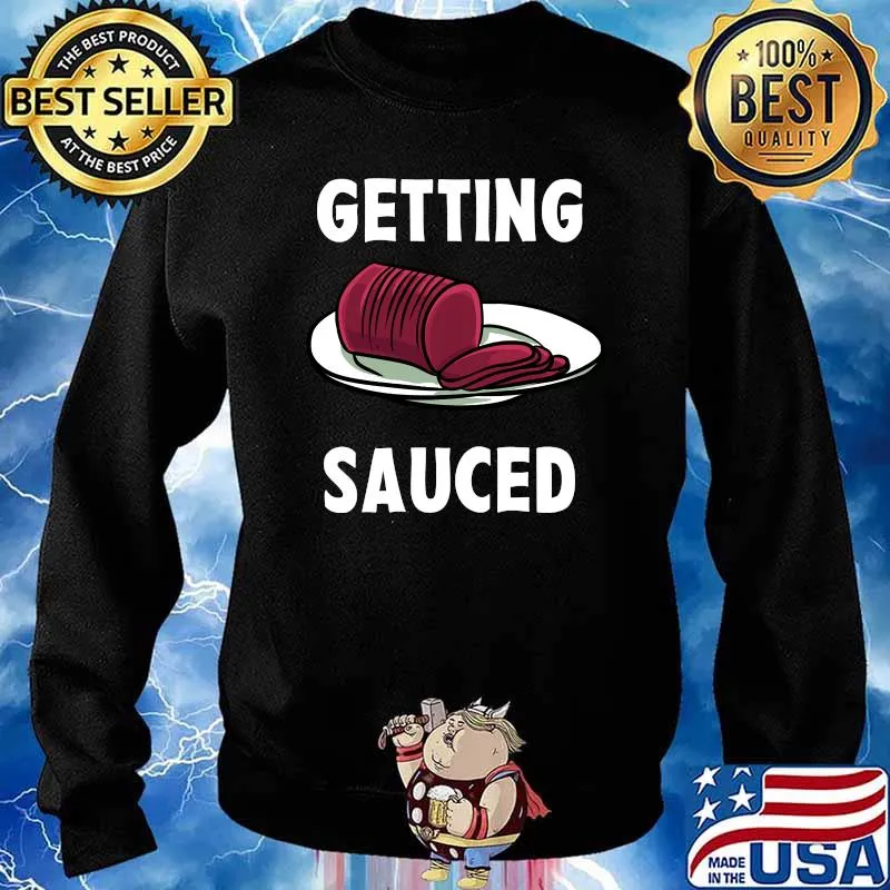 Getting Sauced Thanksgiving Turkey Day - Cranberry Sauce T-Shirt Sweater