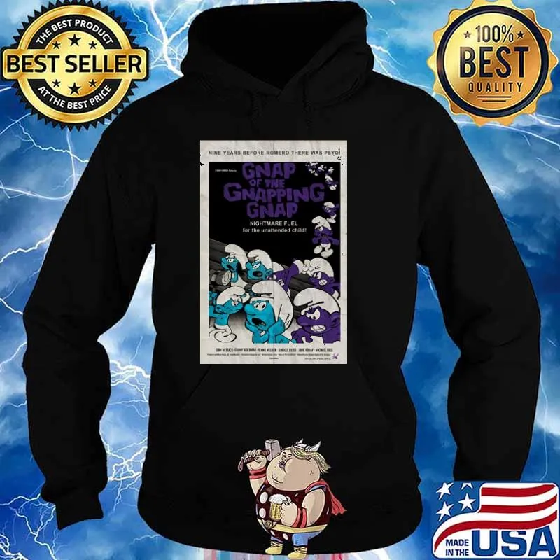 GNAP OF THE GNAPPING GNAP Smurfs Night of the Living Dead Poster T-Shirt Hoodie