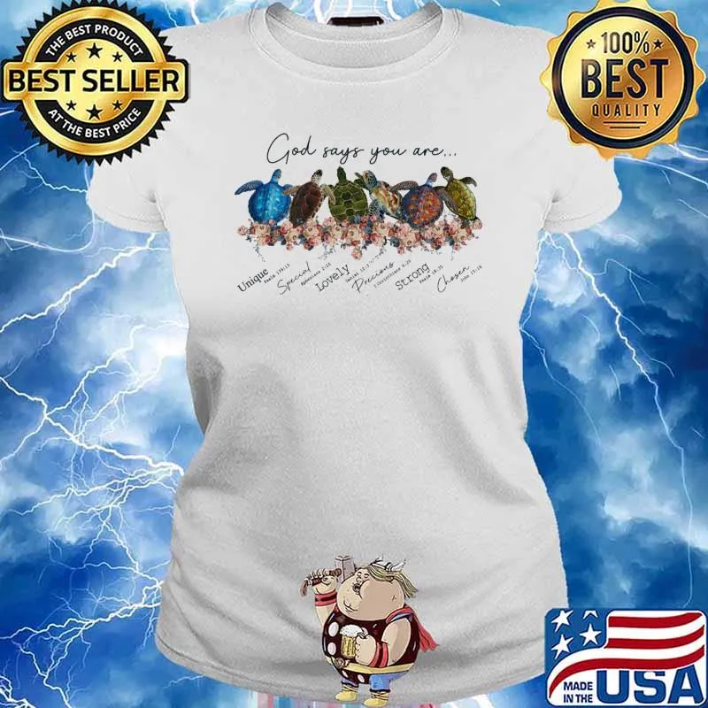 God says you are unique lovely strong chosen turtles s Ladies tee