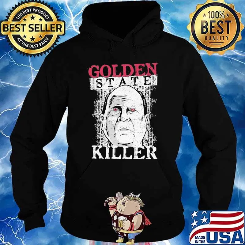 Golden state Killer s Hoodie