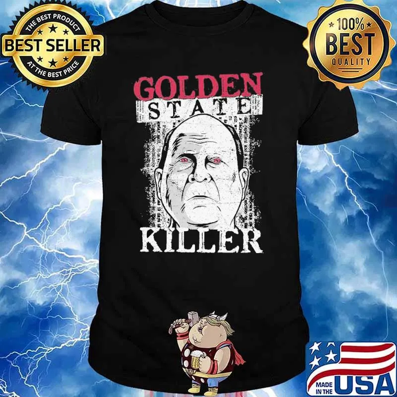 Golden state Killer shirt