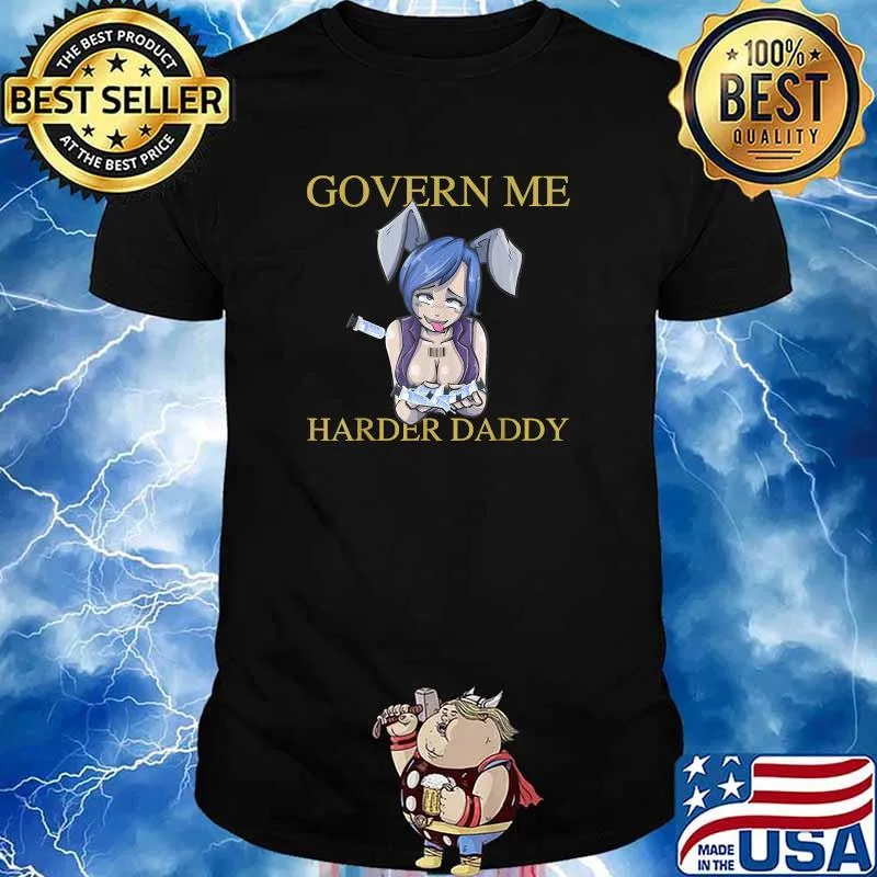 Govern Me Harder Daddy Vaccine T-Shirt