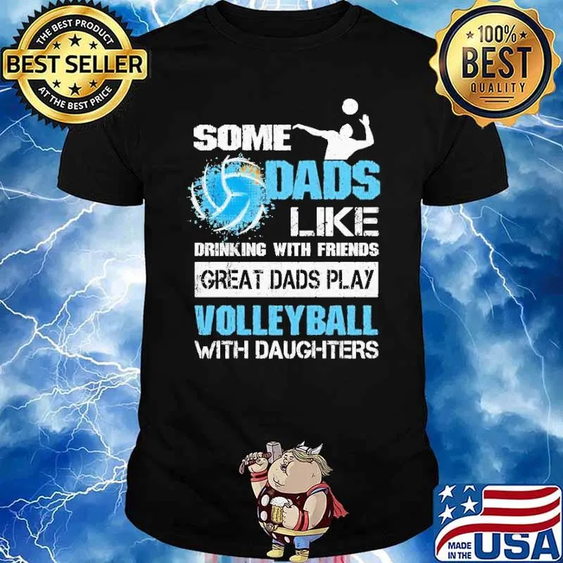Great Dads Play Volleyball With Daughters Shirt