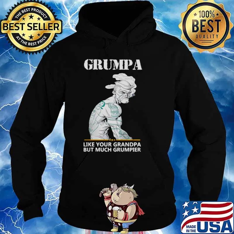 Grumpa Like Your Grandpa But Much Grumpier hirt Hoodie