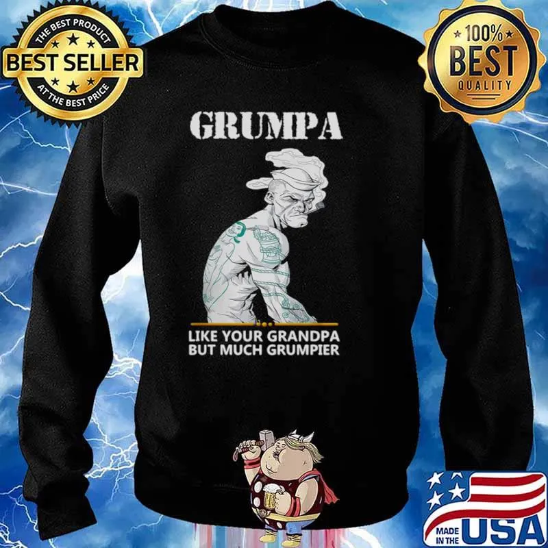 Grumpa Like Your Grandpa But Much Grumpier hirt Sweater