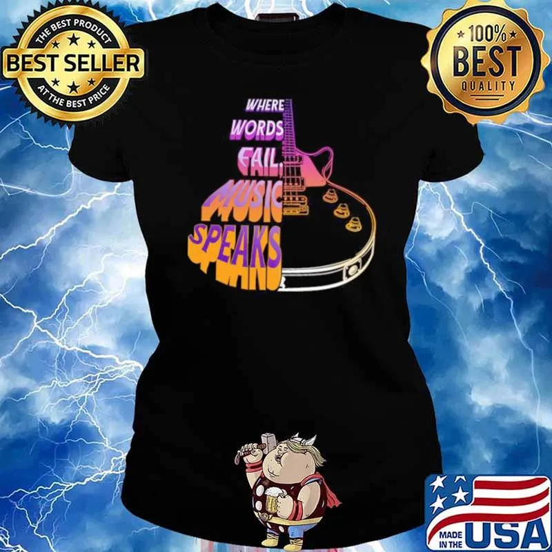 Guitar where words fail music speaks s Ladies tee