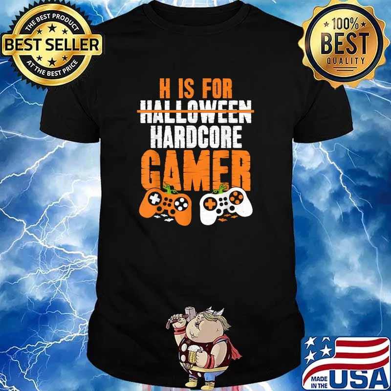 H Is For Hardcore Gamer Halloween T-Shirt