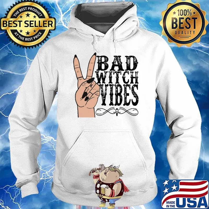 Halloween bad witch Vibes Shirt Hoodie