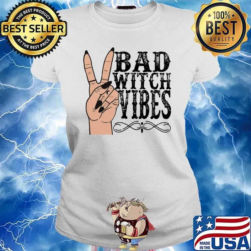 Halloween bad witch Vibes Shirt Ladies tee