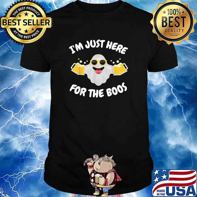 Halloween I'm just here for the boos T-Shirt