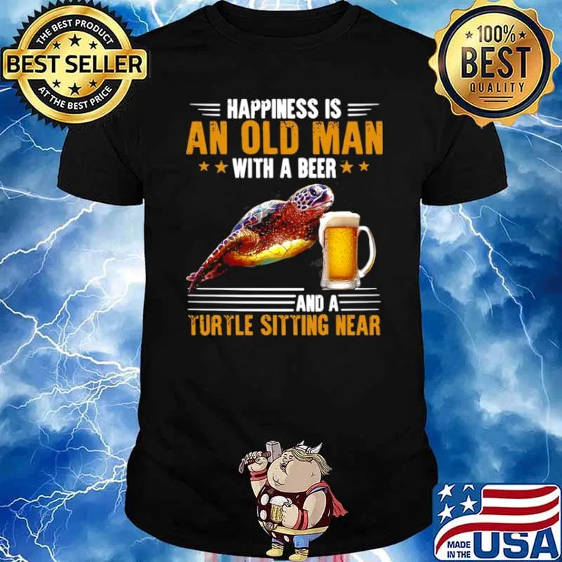 Happiness Is An Old Man With A Beer And A Turtle Sitting Near shirt