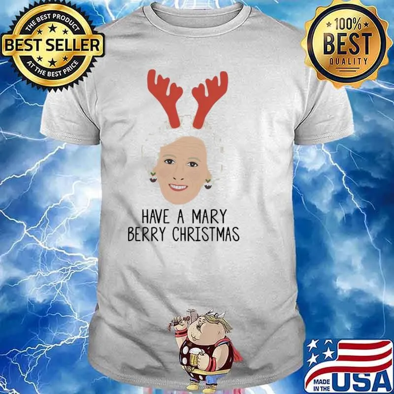 Have a mary berry christmas shirt