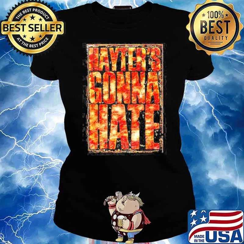 Hayter’s Gonna Hate s Ladies tee