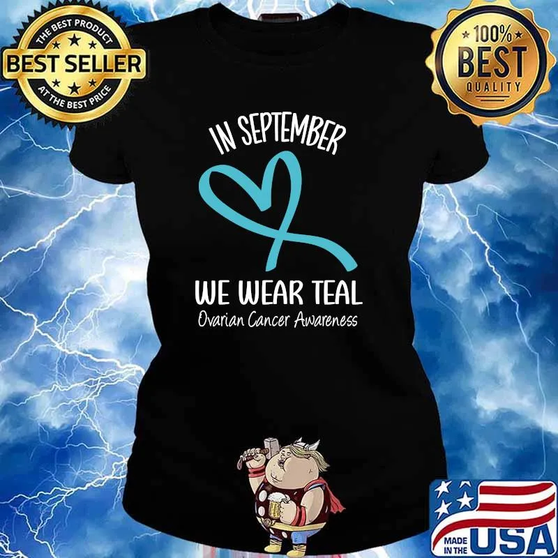 Heart Ribbon September We Wear Teal Ovarian Cancer Awareness T-Shirt Ladies tee