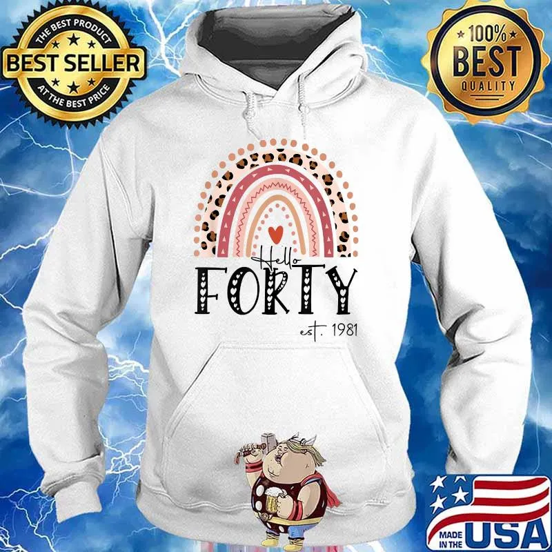 Hello Forty EST 1981 40th Birthday Leopard Rainbow T-Shirt Hoodie