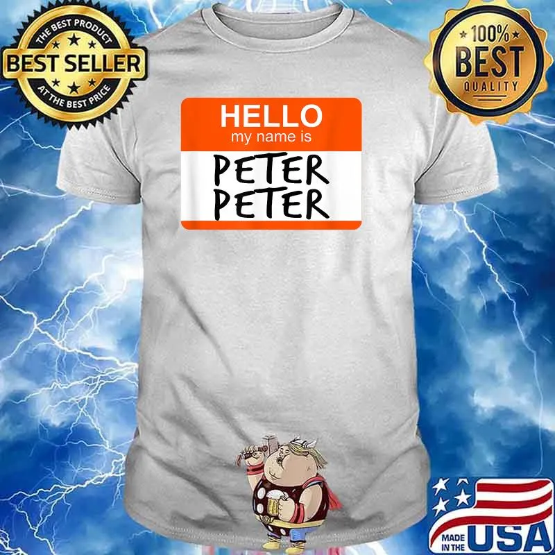 Hello My Name Is Peter T-Shirt