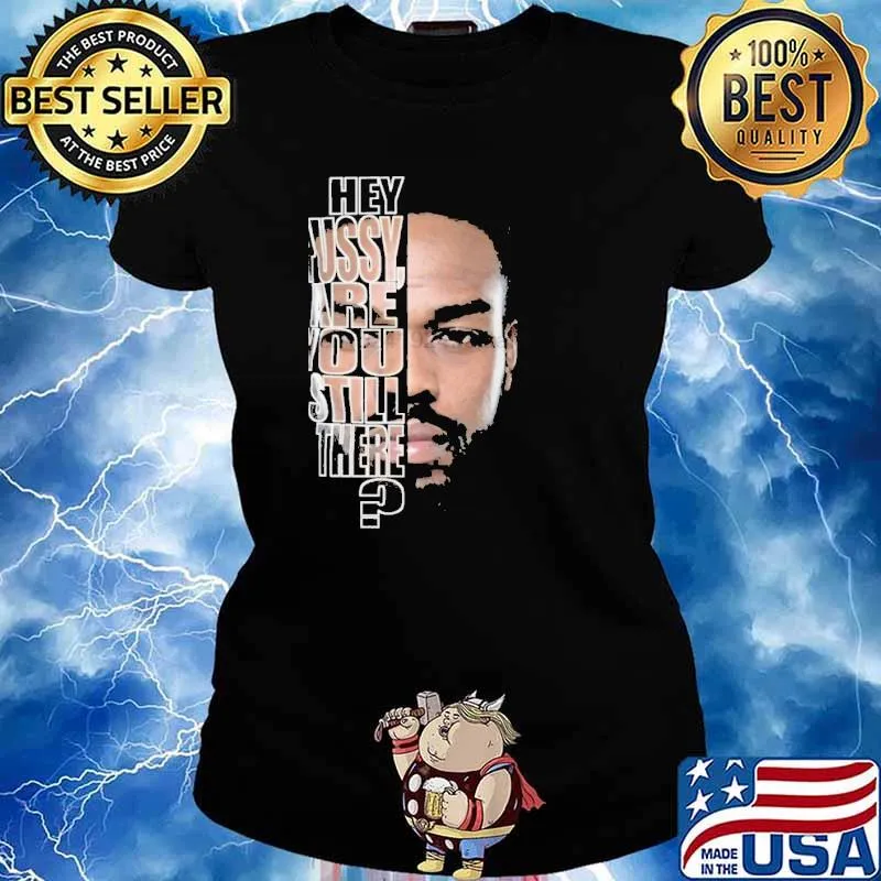 Hey Pussy are you still there s Ladies tee