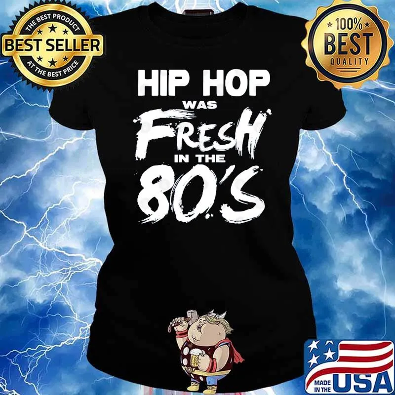 Hip hop was fresh in the 80s s Ladies tee