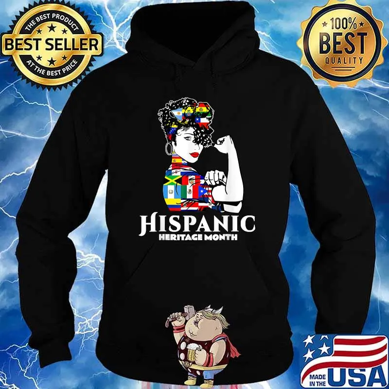 Hispanic Heritage Month Strong Woman Latino Countries Flag T-Shirt Hoodie