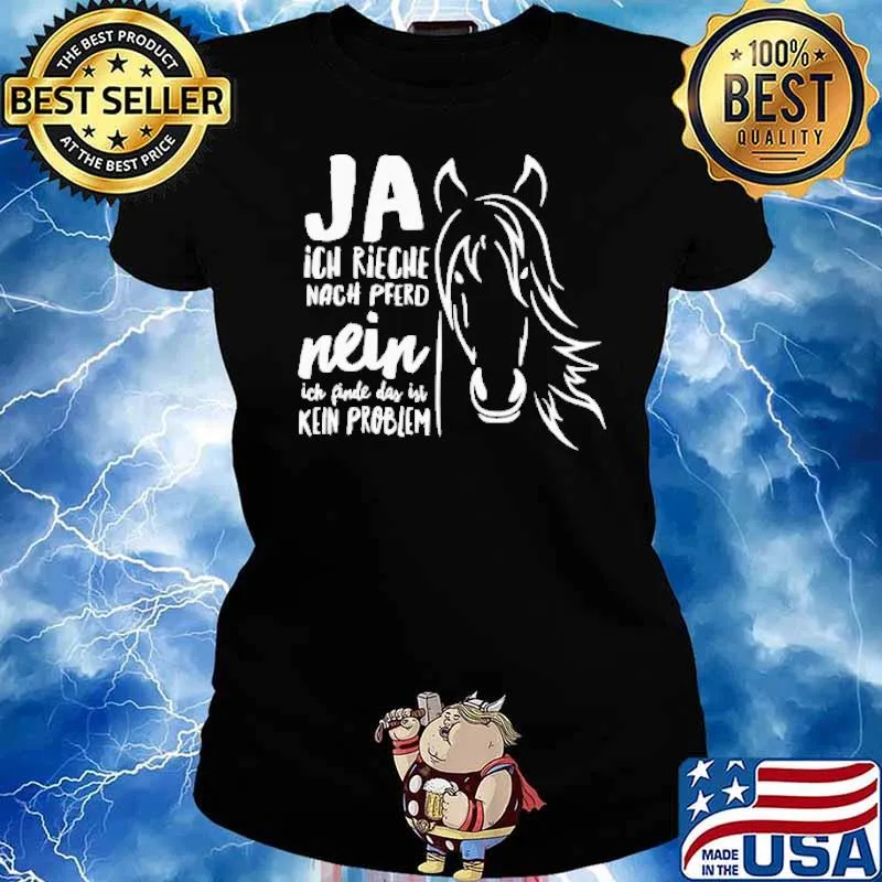Horse Ja Ich Rieche Nach Pferd Horse Shirt Ladies tee