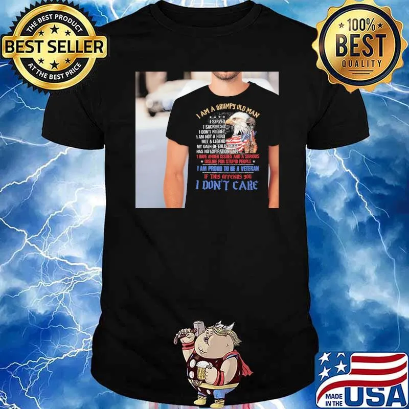I am a grumpy old man i served i dont regret not a legend i am proud to be a veteran if this offends you i don't care eagle shirt