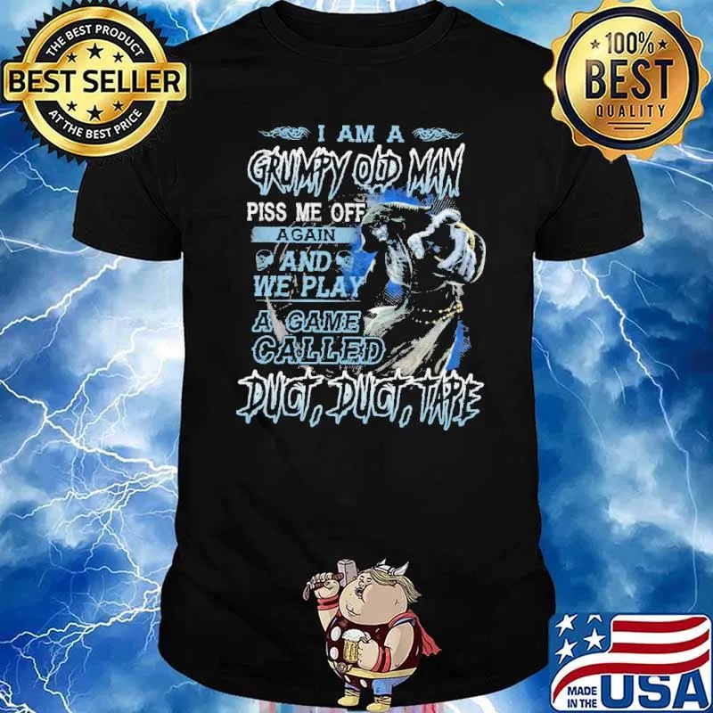 I Am A Grumpy Old Man Piss Me Off Again And We Play A Game Skull Shirt