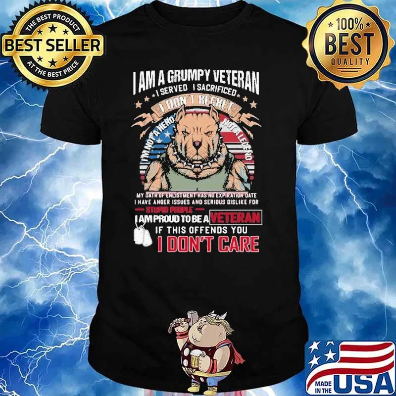 I Am Grumpy Veteran I Proud To Be A Veteran Shirt