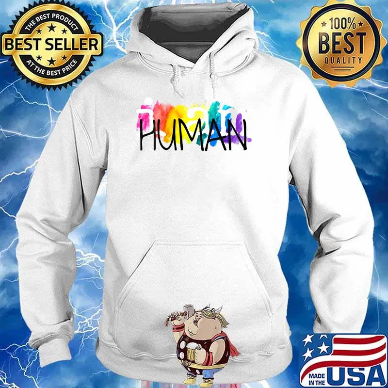 I Am human Colors T-Shirt Hoodie