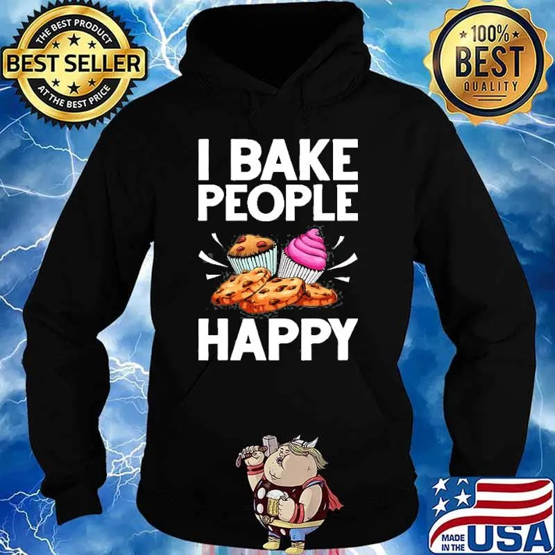 I bake people happy Cake Baking Pastry Chef s Hoodie