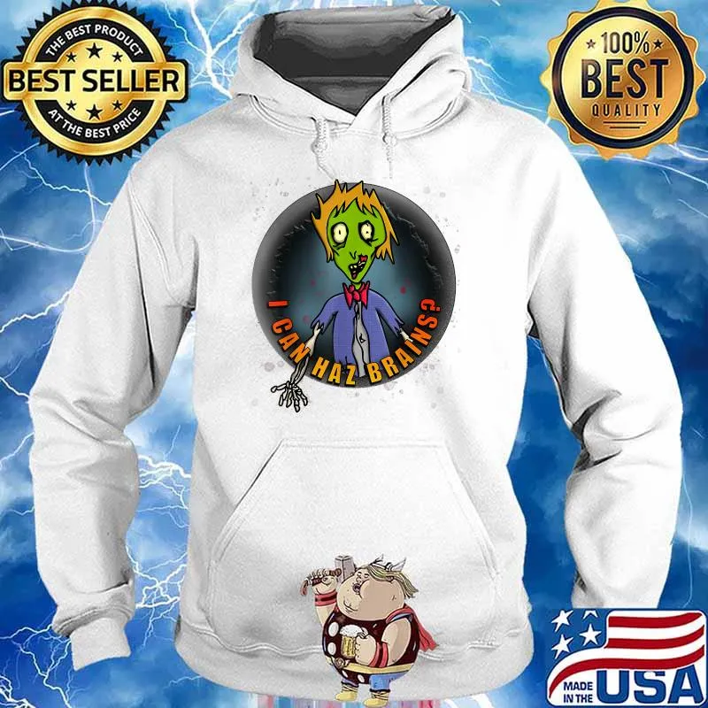 I can has brains halloween zombie T-Shirt Hoodie