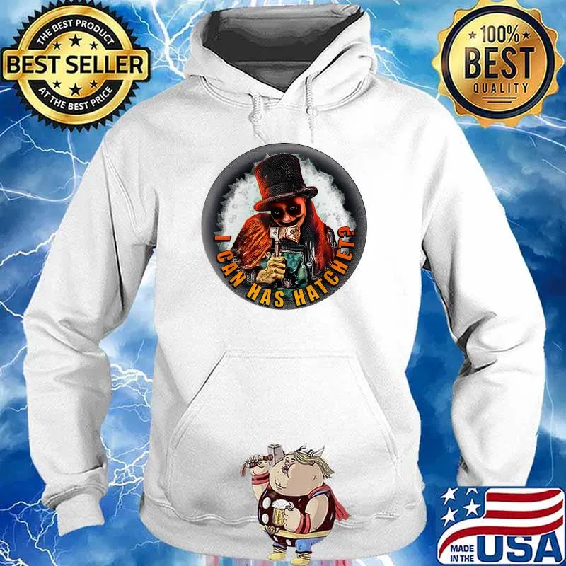 I can has Hatchet Halloween Dank Meme novelty graphic T-Shirt Hoodie