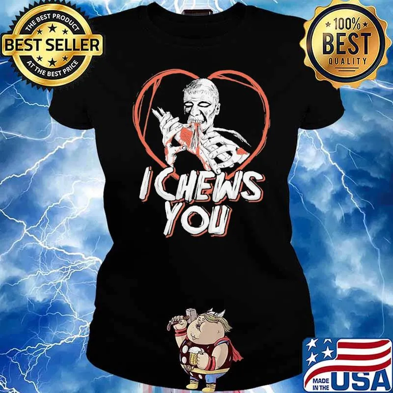 I chews you zombie s Ladies tee