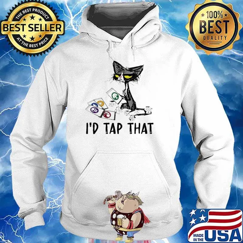 I'd Tap That Cat Shirt Hoodie