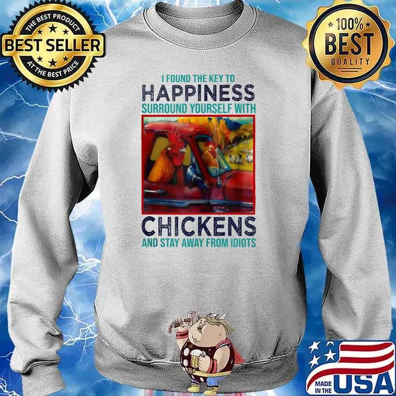 I Found The Key To Happiness Surround With Chickens T-s Sweater