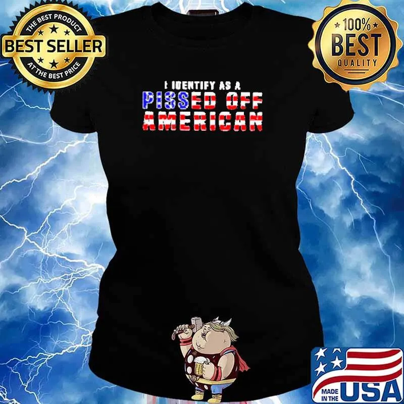 I identify as a pissed off american s Ladies tee
