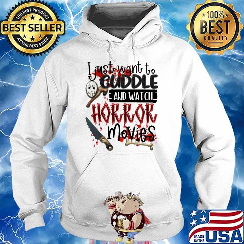 I Just Want To Cuddle And Watch Horror Movies Blood Shirt Hoodie