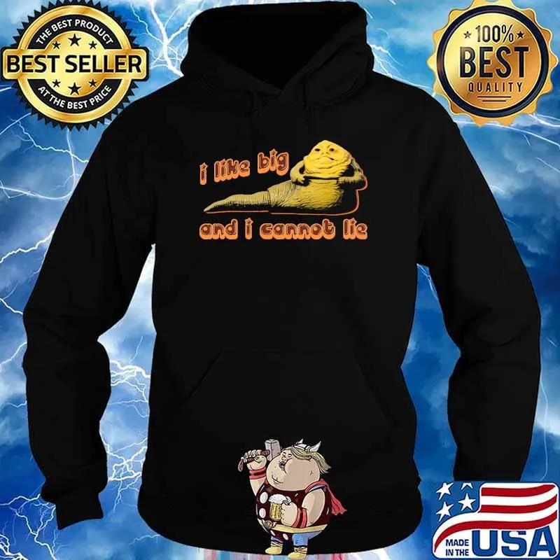 I Like Big Hutts and I Cannot Lie Shirt Hoodie