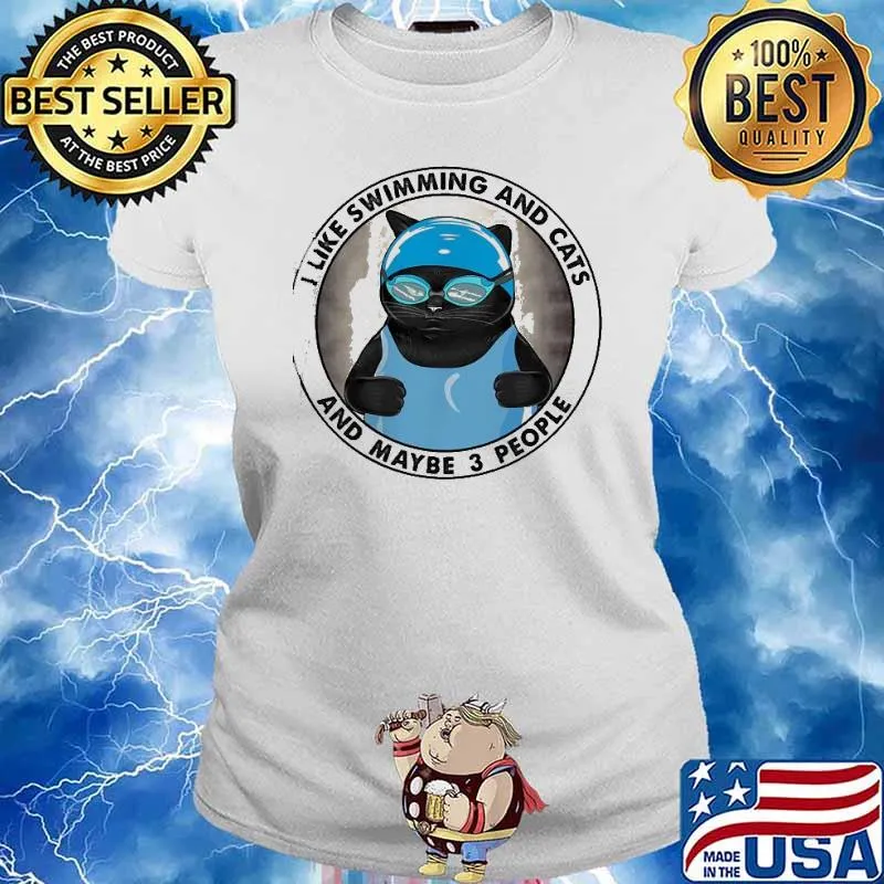 I Like Swimming And Cats And Maybe 3 People Shirt Ladies tee
