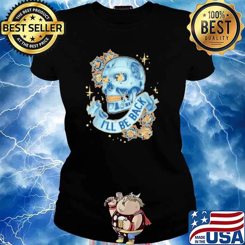 I'll Be Back Skull Rose Shirt Ladies tee