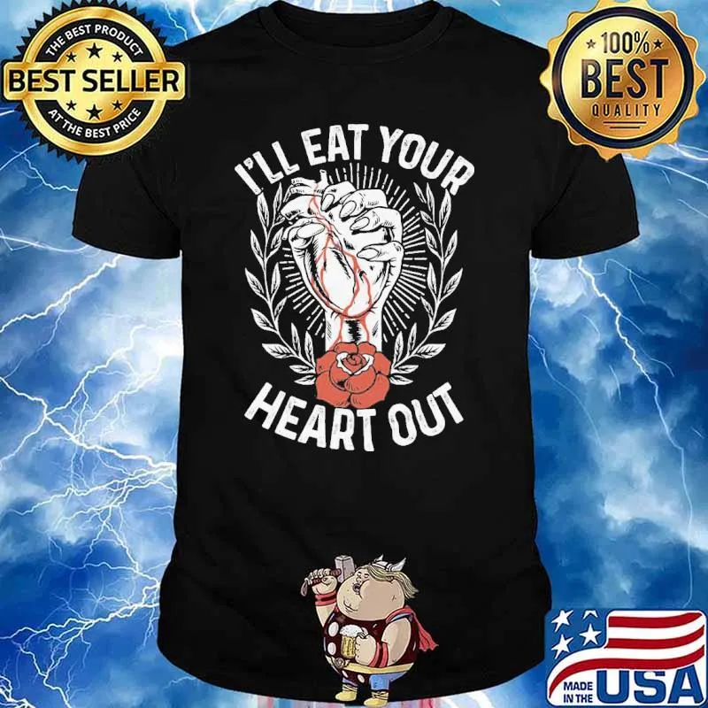 I'll eat your heart out rose shirt