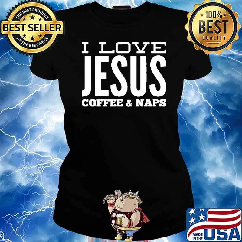 I Love Jesus Coffee And Naps Christian Shirt Ladies tee