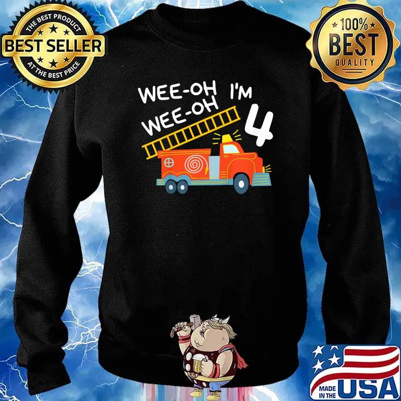I'm 4 Years Old 4th Birthday Party Wee-Oh Alarm Fire Truck T-Shirt Sweater