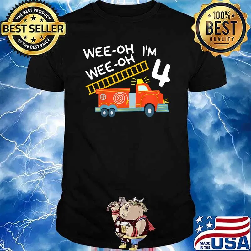 I'm 4 Years Old 4th Birthday Party Wee-Oh Alarm Fire Truck T-Shirt