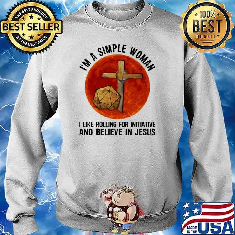 I'm a Simple Woman I Like Rolling For Initiative And Believe In Jesus Blood Moon Shirt Sweater