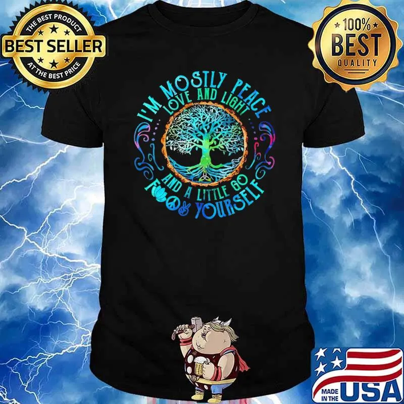 I'm Mostly Peac Love And Light And A Little Go Find Yourself Hippe Tree Shirt