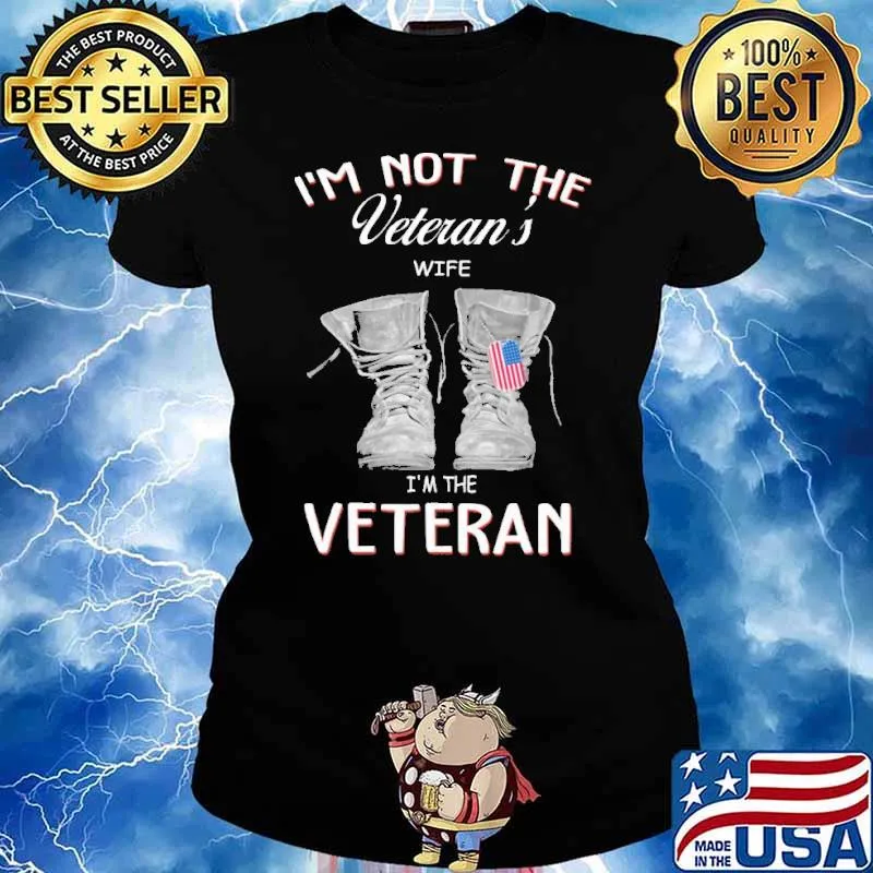 I'M NOT THE VETERAN WIFE I'M THE VETERAN SHIRT Ladies tee