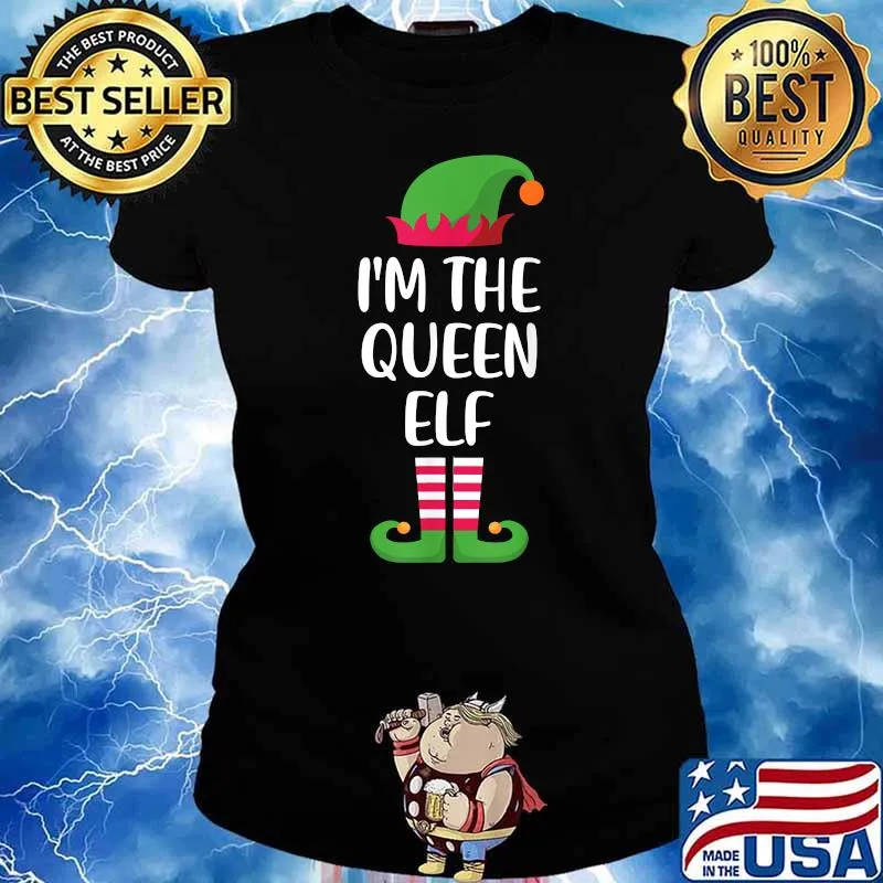 I'm The Queen Elf Christmas T-Shirt Ladies tee
