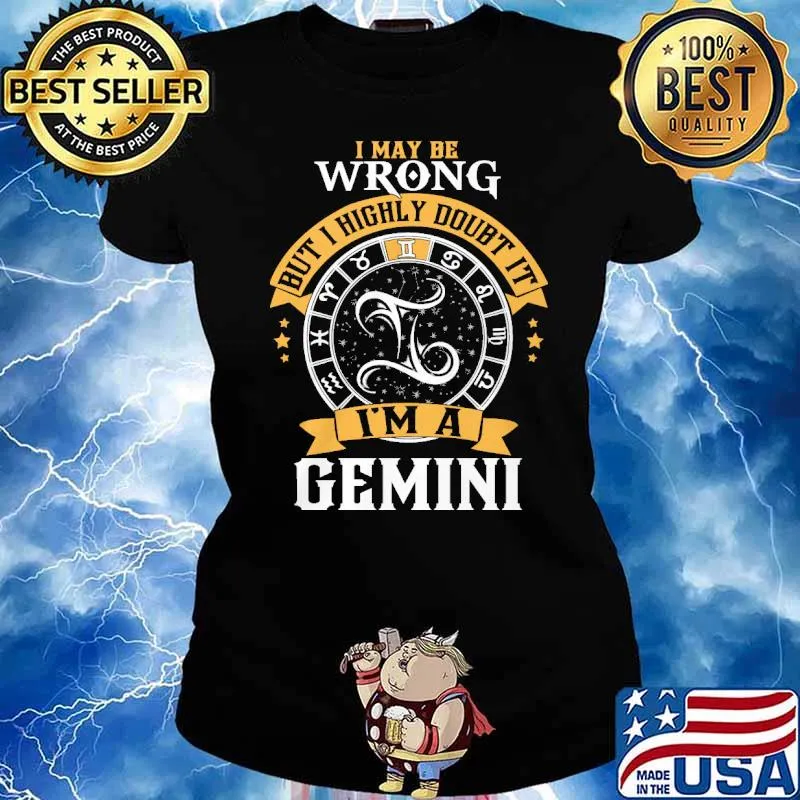 I may be wrong but i highly doubt it im a gemini s Ladies tee