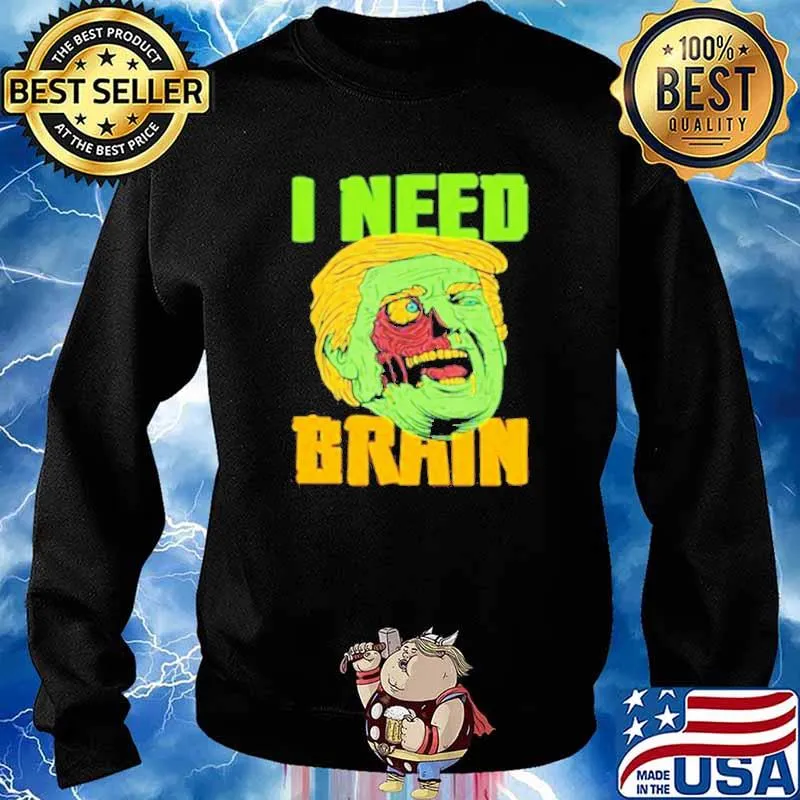 I Need Brain Zombie Trump Halloween Joke s Sweater