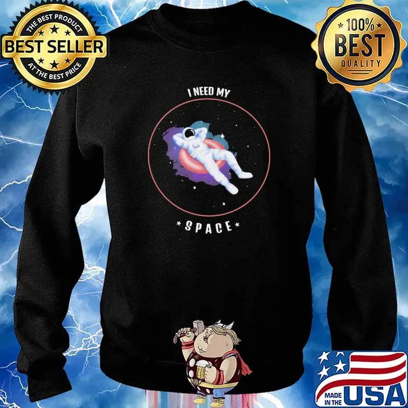 I Need Rocketed Into the 4th Dimension Space Shirt Sweater